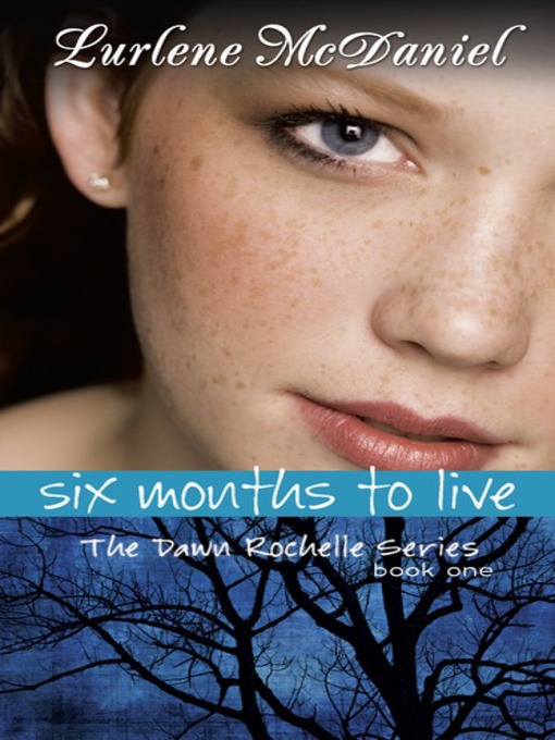 Title details for Six Months to Live by Lurlene McDaniel - Wait list